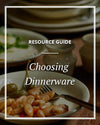 Choosing Dinnerware